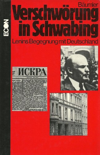 Stock image for Verschwrung in Schwabing - Lenins Begegnungen mit Deutschland for sale by medimops