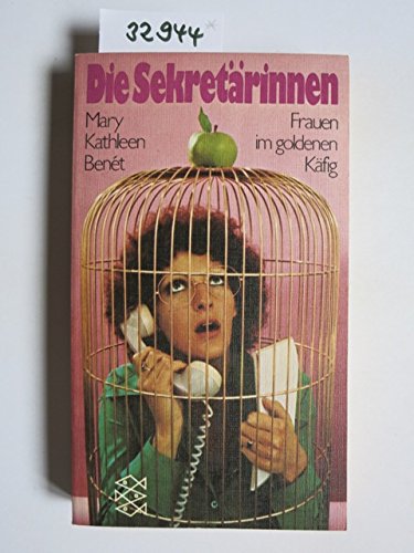 Beispielbild fr Die Sekretrinnen : Frauen im goldenen Kfig / aus d. Engl. bertr. von Wolfgang Prott. 1. Aufl. zum Verkauf von Antiquariat + Buchhandlung Bcher-Quell