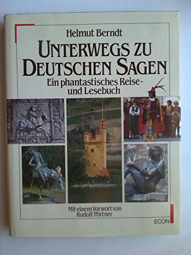 9783430113168: Unterwegs zu deutschen Sagen: Ein phantastisches Reise- und Lesebuch (German Edition)