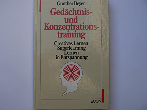 Beispielbild fr Gedchtnis- und Konzentrationstraining. Creatives Lernen, Superlearning, Lernen in Entspannung zum Verkauf von Versandantiquariat Felix Mcke