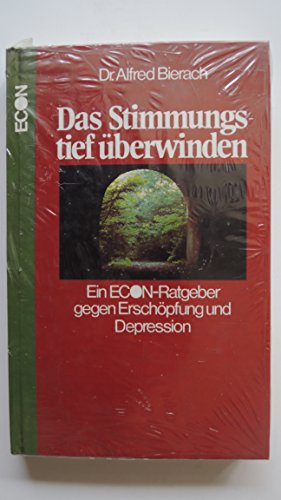 Beispielbild fr Das Stimmungstief berwinden - Ein Econ-Ratgeber gegen Erschpfung und Depression zum Verkauf von Sammlerantiquariat