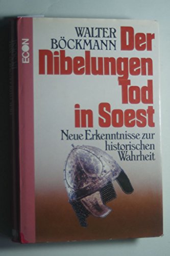 Beispielbild fr Der Nibelungen Tod in Soest. Neue Erkenntnisse zur historischen Wahrheit zum Verkauf von medimops