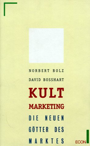 Stock image for Kult- Marketing. Die neuen Gtter des Marktes for sale by medimops