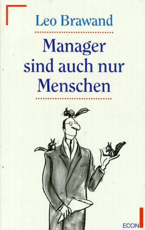 manager sind auch nur menschen; mit 12 karikaturen von wolf erlbruch