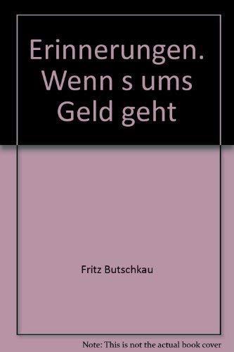 Stock image for Erinnerungen Wenn's Um Geld Geht. for sale by Willis Monie-Books, ABAA