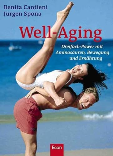 Stock image for Well-Aging: Dreifach-Power mit Aminosuren, Bewegung, Ernhrung for sale by medimops