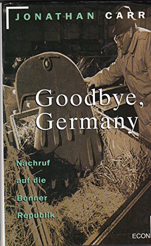 Stock image for Goodbye, Germany. Nachruf auf die Bonner Republik for sale by Kultgut