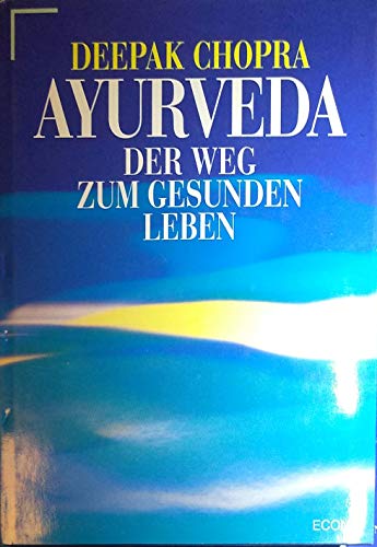 Ayurveda: Der Weg zum gesunden Leben