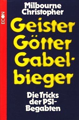 Geister, Götter, Gabelbieger. Die Tricks der PSI-Begabten