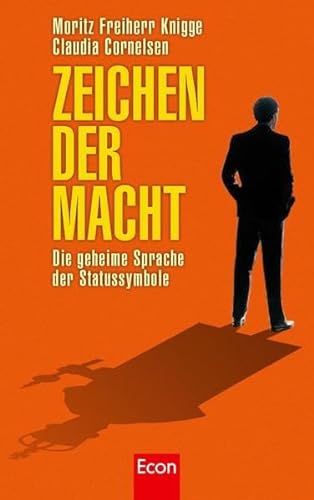 Stock image for Zeichen der Macht: Die geheime Sprache der Statussymbole for sale by Oberle