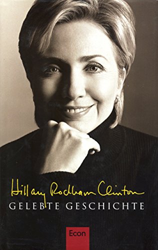 Gelebte Geschichte - Clinton Hillary, Rodham