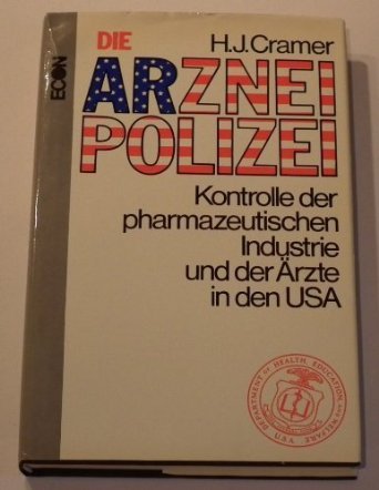 Beispielbild fr Die Arznei-Polizei: Kontrolle der Pharma - Industrie und der rzte in den USA zum Verkauf von Bernhard Kiewel Rare Books