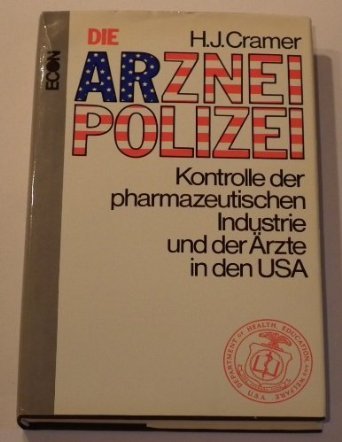 Imagen de archivo de Die Arznei-Polizei: Kontrolle der Pharma - Industrie und der rzte in den USA a la venta por Bernhard Kiewel Rare Books