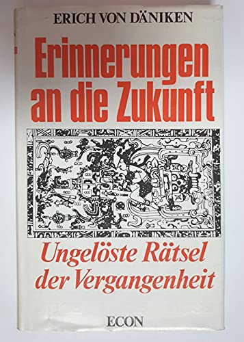 9783430119856: Erinnerungen an die Zukunft - Ungelste Rtsel der Vergangenheit