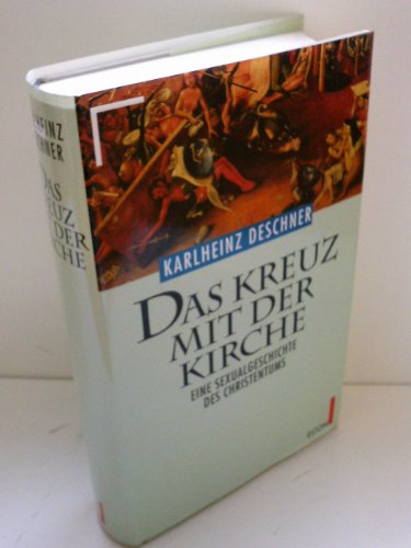 9783430120548: Das Kreuz mit der Kirche. Eine Sexualgeschichte des Christentums