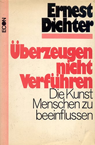 Stock image for berzeugen, nicht verfhren. Die Kunst, Menschen zu beeinflussen for sale by Bernhard Kiewel Rare Books
