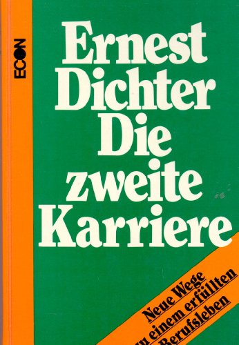 Stock image for Die zweite Karriere. Neue Wege zu einem erfllten Berufsleben for sale by Antiquariat Armebooks