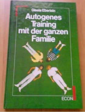 Beispielbild fr Autogenes Training mit der ganzen Familie. Hardcover zum Verkauf von Deichkieker Bcherkiste