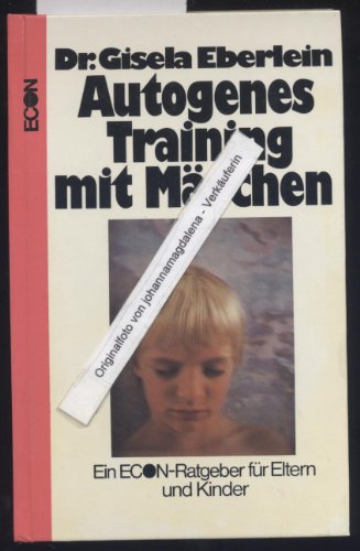 Imagen de archivo de Autogenes Training mit Mrchen. ( Ein Econ- Ratgeber fr Eltern und Kinder) a la venta por medimops