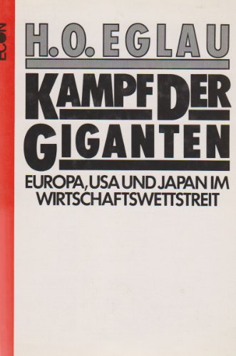 Stock image for Kampf der Giganten. Europa, USA und Japan im Wirtschaftswettstreit. for sale by Mephisto-Antiquariat