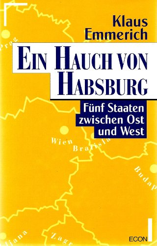 9783430125178: Ein Hauch von Habsburg: Fünf Staaten zwischen Ost und West (German Edition)