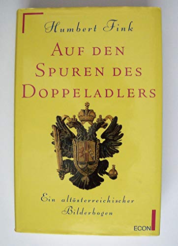 Stock image for Auf den Spuren des Doppeladlers for sale by Versandantiquariat Felix Mcke