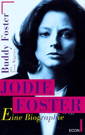 Beispielbild fr Jodie Foster: Eine Biographie zum Verkauf von medimops