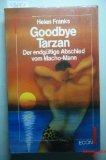 Beispielbild fr Goodbye Tarzan : Der endgltige Abschied v. Macho-Mann zum Verkauf von Harle-Buch, Kallbach