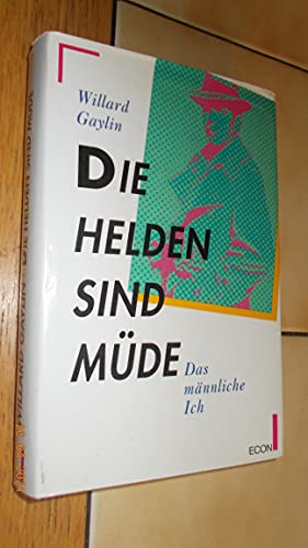 Stock image for Die Helden sind mde: Das mnnliche Ich for sale by Kultgut