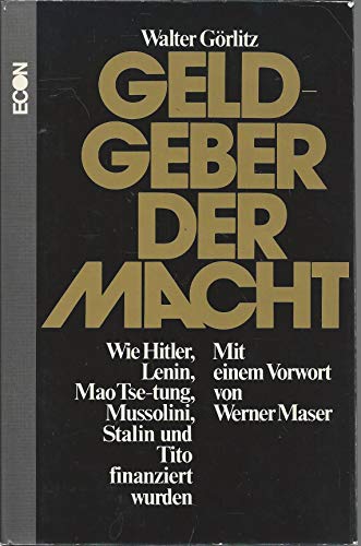 9783430132428: Geldgeber der Macht: Wie Hitler, Lenin, Mao Tse-tung, Mussolini, Stalin, Tito ihren Aufstieg zur Macht finanzierten (German Edition)