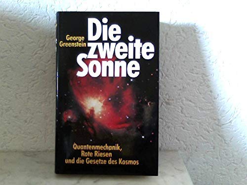 Stock image for Die zweite Sonne. Quantenmechanik, Rote Riesen und die Gesetze des Kosmos for sale by medimops