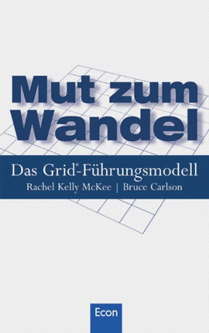 Stock image for Mut zum Wandel: Das GRID-Fhrungsmodell for sale by medimops