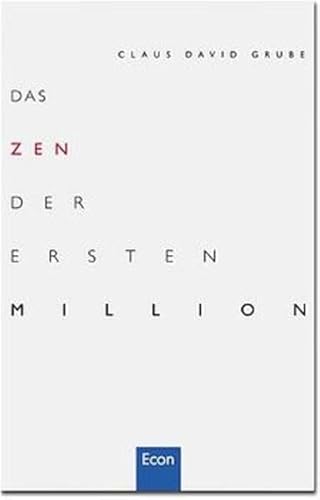 Beispielbild fr Das Zen der ersten Million. zum Verkauf von Antiquariat Hans Hammerstein OHG