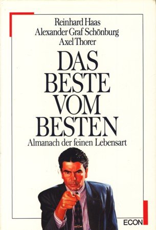 Beispielbild fr Das Beste vom Besten : ein Almanach der feinen Lebensart. zum Verkauf von Antiquariat + Buchhandlung Bcher-Quell