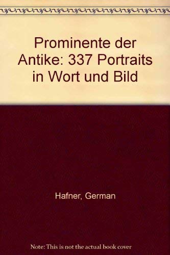 Beispielbild fr Prominente der Antike. 337 Portraits in Wort und Bild. zum Verkauf von Buch-Galerie Silvia Umla