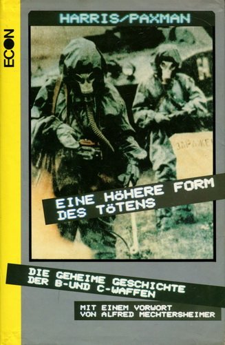 Eine höhere Form des Tötens - Die geheime Geschichte der B- und C - Waffen - Robert Harris / Jeremy Paxman