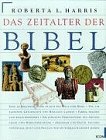 Imagen de archivo de Das Zeitalter der Bibel. Spurensuche auf heiligem Boden. a la venta por Grammat Antiquariat