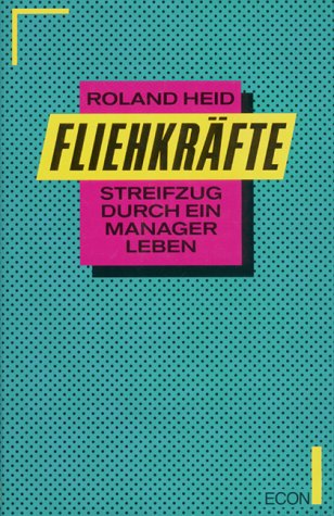 Stock image for Fliehkräfte : Streifzug durch ein Managerleben. for sale by antiquariat rotschildt, Per Jendryschik