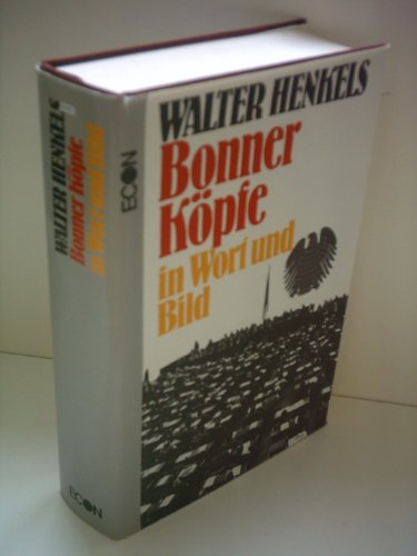 Bonner Köpfe in Wort und Bild Mit Fotos von Richard Schulze-Vorberg - Henkels, Walter