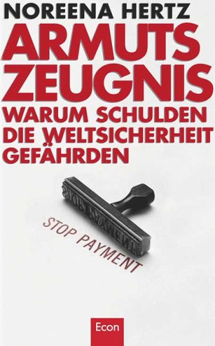 Stock image for Armutszeugnis: Warum Schulden die Weltsicherheit gefhrden for sale by medimops