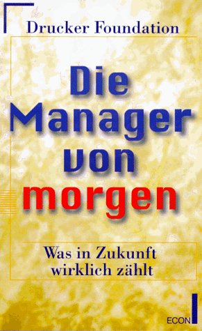 Die Manger Von Morgen (9783430145213) by Foundation, Drucker