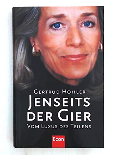 Beispielbild fr Jenseits der Gier. Vom Luxus des Teilens zum Verkauf von Kultgut