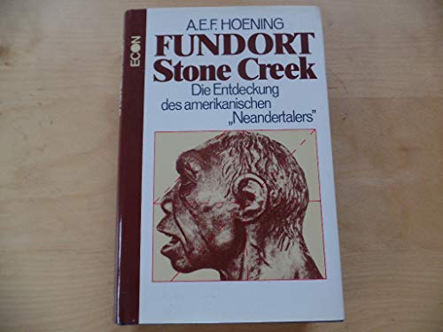 Beispielbild fr Fundort Stone Creek : d. Entdeckung d. amerikan. "Neandertalers". zum Verkauf von Versandantiquariat Schfer
