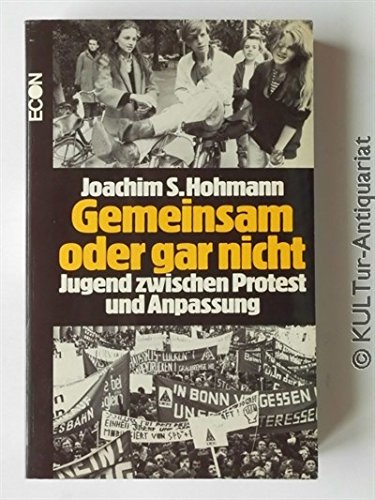 Beispielbild fr Gemeinsam oder gar nicht. Jugend zwischen Protest und Anpassung. Softcover zum Verkauf von Deichkieker Bcherkiste