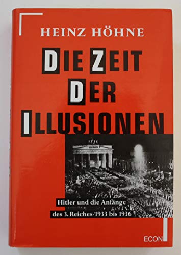 Beispielbild fr Die Zeit der Illusionen. Hitler und die Anfnge des Dritten Reiches 1933 - 1936 zum Verkauf von medimops
