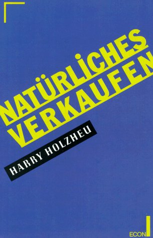 9783430147798: Natrliches Verkaufen - Holzheu, Harry
