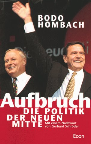 Stock image for Aufbruch: Die Politik der neuen Mitte. for sale by medimops