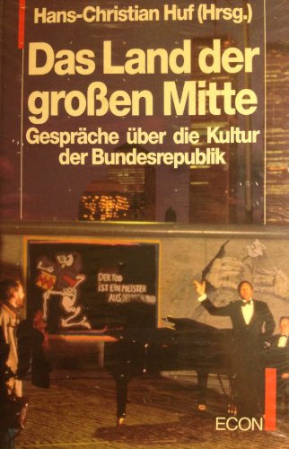 Beispielbild fr Das Land der grossen Mitte. Gesprche ber die Kultur der Bundesrepublik zum Verkauf von Gabis Bcherlager