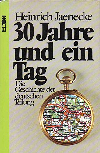 Beispielbild fr Dreiig (30) Jahre und ein Tag. Die Geschichte der deutschen Teilung zum Verkauf von Bernhard Kiewel Rare Books