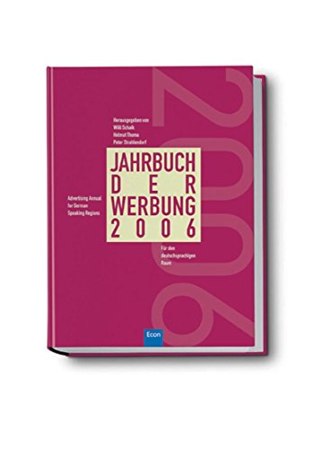 Stock image for Jahrbuch der Werbung 2006, Fr den deutschsprachigen Raum, Band 43, Mit vielen Abb., for sale by Wolfgang Rger